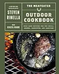 The MeatEater Outdoor Cookbook: Wil