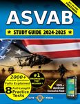 ASVAB Study Guide: The Most Comprehensive Book with 8 Practice Tests, 2000+ Test Questions fully Explained + Insider Tips & Tricks + Proven Strategies to Ace the Exam on Your first Attempt