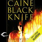 Caine Black Knife: The Third of the Acts of Caine (Act of Atonement, Book One)
