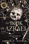 The Book of Azrael: Don't miss BookTok's new dark romantasy obsession!! (Gods and Monsters 1)