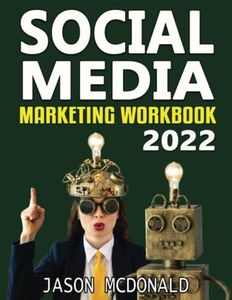 Social Media Marketing Workbook: How to Use Social Media for Business