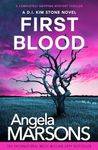 First Blood: A completely gripping mystery thriller (Detective Kim Stone)