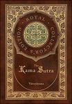 The Kama Sutra (Royal Collector's Edition) (Annotated) (Case Laminate Hardcover with Jacket)