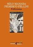 Felliniana. Viaggio a Tulum. Il Viaggio Di G. Mastorna, Detto Fernet