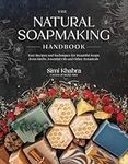 The Natural Soapmaking Handbook: Ea