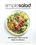 Simple Salad Cookbook: 100 Recipes 