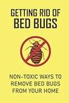 Getting Rid Of Bed Bugs: Non-Toxic 