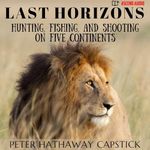 Last Horizons: Hunting, Fishing, an