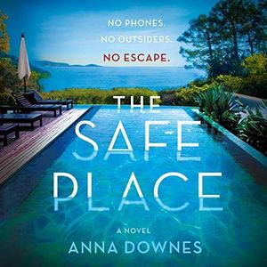 The Safe Place: No Phones. No Outsiders. No Escape.