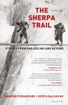 The Sherpa Trail: Stories from Darjeeling and Beyond