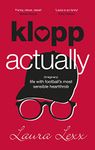 Klopp Actually: (Imaginary) Life with Football's Most Sensible Heartthrob