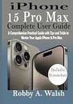 iPhone 15 Pro Max Complete User Gui