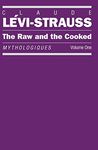 The Raw and the Cooked – Mythologiques, Volume 1 (Raw & the Cooked)