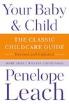 Your Baby & Child: The Classic Childcare Guide, Revised and Updated