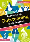 Becoming an Outstanding Music Teacher (Becoming an Outstanding Teacher)