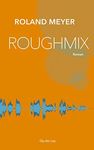 Roughmix: Roman (Luxembourgish Edition)