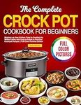 The Complete Crock Pot Cookbook for