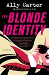 The Blonde Identity: A Novel (The Blonde Identity Series Book 1)