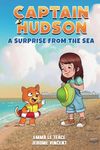 Captain Hudson: A Surprise From The Sea