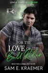 For the Love of the Bull Rider (Love & Cowboys Book 1)