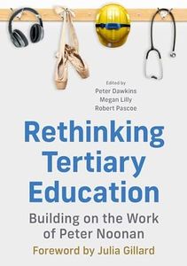 Rethinking Tertiary Education: Building on the work of Peter Noonan