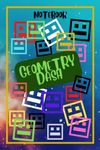 Geometry Dash Notebook: super fun colourful book with 120 blank lined pages, perfect for school, study or vacation, great gift for friends or family too!