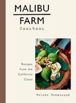 Malibu Farm Cookbook: Recipes from the California Coast