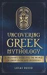Uncovering Greek Mythology: A Begin