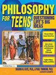 Philosophy for Teens: Questioning Life's Big Ideas (Grades 7-12): 0