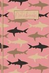 Shark Notebook: Cute Shark Lined Journal, The Perfect Novelty Shark Gift for a Shark Lover, Diver or Anyone Who Loves Sea Animals and Great White Sharks - Pink