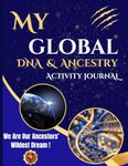 My Global DNA & Ancestry Activity Journal