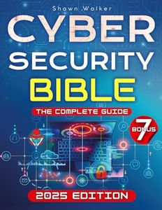 Cybersecurity Bible: The Complete Guide to Detect, Prevent and Manage Cyber Threats | Includes Practical Tests & Hacking Tips for IT Security Specialists