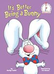 It's Better Being a Bunny: An Early Reader Book for Kids