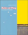 Rules of Play – Game Design Fundamentals