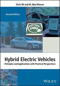Hybrid Electric Vehicles: Principles and Applications with Practical Perspectives (Automotive Series)