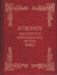 Strong's Exhaustive Concordance of the Bible With Hebrew Chaldee and Greek Dictionaries