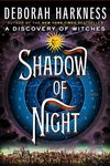 Shadow of Night: A Novel