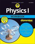 Physics I Workbook For Dummies with