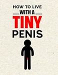 How To Cope With A Tiny Penis Planner: How To Cope With A Tiny Penis Weekly And Monthly Planner, Daily Large Planner 2023-2024, Yankee Swap White Elephant Funny Gag Gifts For Adults Men Women