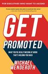 Get Promoted: What You're Really Mi