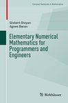 Elementary Numerical Mathematics for Programmers and Engineers (Compact Textbooks in Mathematics)