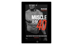 Men's Health: Muscle After 40: The Ultimate Step-by-Step Training Guide to Safely Build Your Best Body Ever in Your 40s and Beyond - Lose Unwanted Fat and Build Muscles!