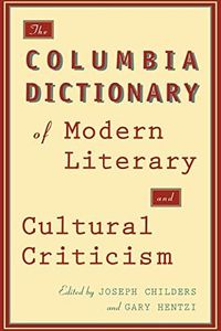 The Columbia Dictionary of Modern Literary and Cultural Criticism