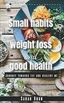 Small Habits for Weight Loss and Go