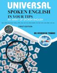 UNIVERSAL SPOKEN ENGLISH IN YOUR TIPS