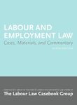 Labour and Employment Law 9/E: Cases, Materials, and Commentary