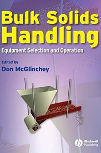 Bulk Solids Handling: Equipment Selection and Operation