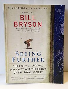 Seeing Further: The Story of Science, Discovery, and the Genius of the Royal Society