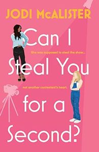 Can I Steal You for a Second?: A heartwarming queer love story (Marry Me, Juliet Book 2)
