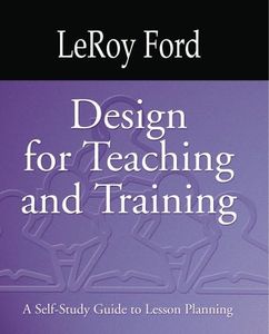 Design for Teaching and Training: A Self-Study Guide to Lesson Planning